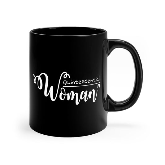 Black Ceramic Mug - 11oz, Quintessential Woman