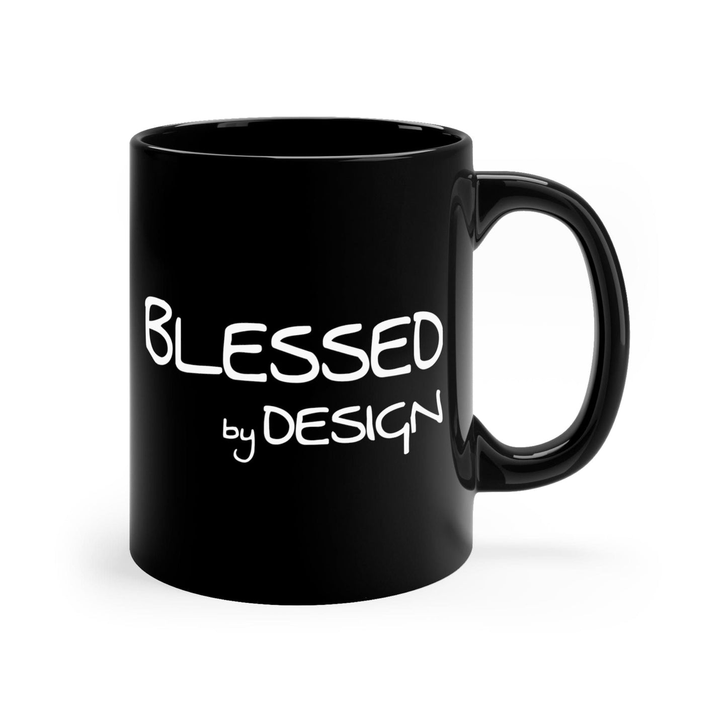 Black Ceramic Mug - 11oz, Blessed By Design - Inspirational Affirmation